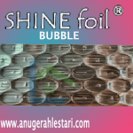 JUAL SHINE FOIL BUBBLE DENGAN HARGA TERMURAH TERBARU